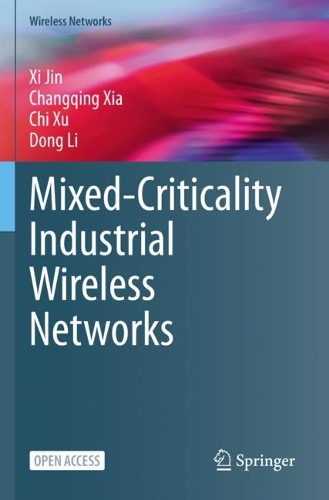[object Object] «Mixed-Criticality Industrial Wireless Networks», авторів Чанцін Ся, Чі Сюй, Донг Лі, Сі Цзінь - фото №1