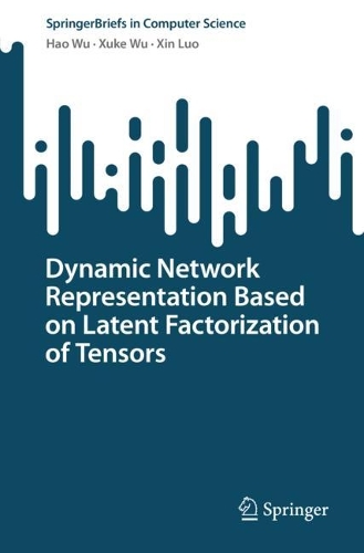 [object Object] «Dynamic Network Representation Based on Latent Factorization of Tensors», авторів Хао Ву., Сін Ло, Сюке Ву - фото №1