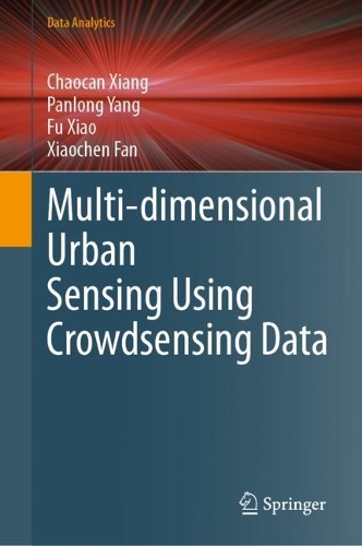 [object Object] «Multi-dimensional Urban Sensing Using Crowdsensing Data», авторів Чаокан Сян, Фу Сяо, Панлонг Янг, Сяочен Фан - фото №1