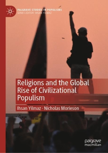 Бумажная книга «Religions and the Global Rise of Civilizational Populism», авторов Ихсан Йылмаз, Николас Морисон - фото №1