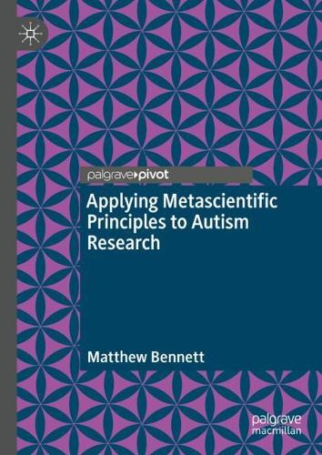 Паперова книга «Applying Metascientific Principles to Autism Research», автор Метью Беннетт - фото №1
