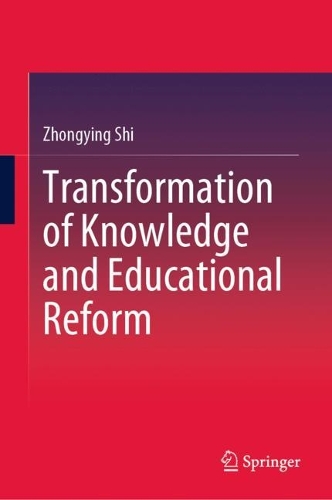 Паперова книга «Transformation of Knowledge and Educational Reform», автор Чжуньїнь Ші - фото №1