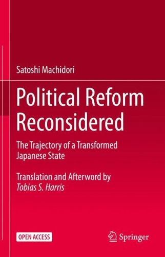 Бумажная книга «Political Reform Reconsidered: The Trajectory of a Transformed Japanese State», автор Сатоси Мачидори - фото №1