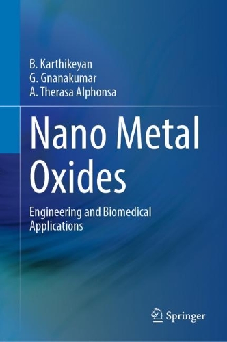 [object Object] «Nano Metal Oxides: Engineering and Biomedical Applications», авторів А. Тераса Альфонса, B. Картікеян, Г. Гнанакумар - фото №1
