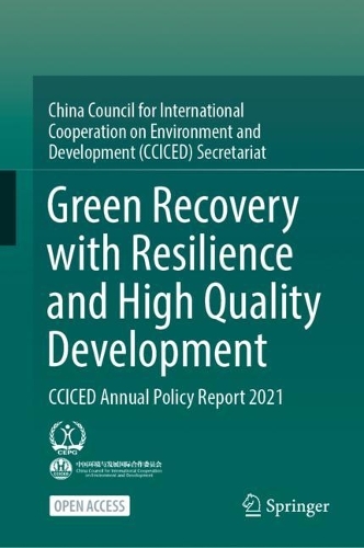 Бумажная книга «Green Recovery with Resilience and High Quality Development: CCICED Annual Policy Report 2021», автор CCICED - фото №1