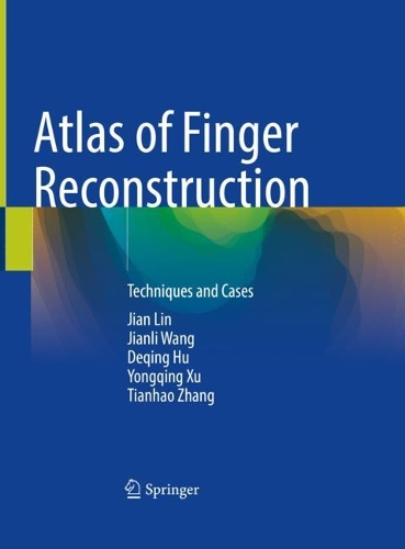 Бумажная книга «Atlas of Finger Reconstruction: Techniques and Cases», авторов Децин Ху, Цзянь Линь, Цзяньли Ван, Тяньхао Чжан, Юнцин Сюй - фото №1