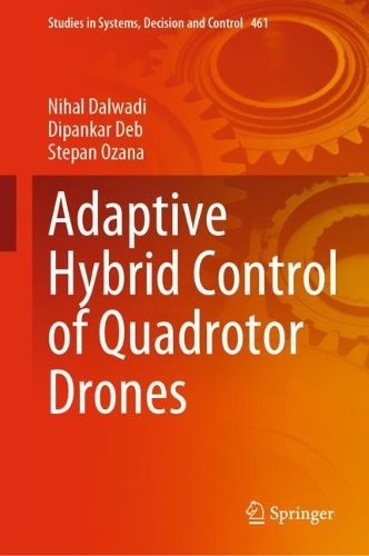 Паперова книга «Adaptive Hybrid Control of Quadrotor Drones», авторів Діпанкар Деб, Ніхаль Далваді, Степан Озана - фото №1