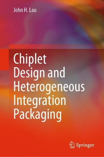 Паперова книга «Chiplet Design and Heterogeneous Integration Packaging», автор Джон Х. Лау - фото №1