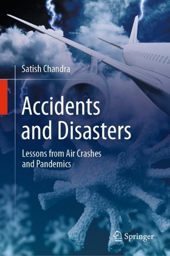 Паперова книга «Accidents and Disasters: Lessons from Air Crashes and Pandemics», автор Сатіш Чандра - фото №1