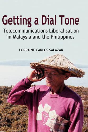 Паперова книга «Getting a Dial Tone: Telecommunications Liberalisation in Malaysia and the Philippines», автор Лоррейн Карлос Салазар - фото №1
