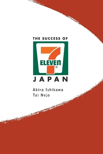 Бумажная книга «Success Of 7-eleven Japan, The: Discovering The Secrets Of The World's Best-run Convenience Chain Stores», авторов Акира Исикава, Тай Неджо - фото №1