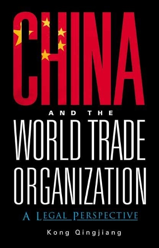 Бумажная книга «China And The World Trade Organization: A Legal Perspective», автор Цинцзян Конг - фото №1