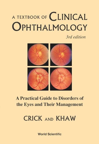 Бумажная книга «Textbook Of Clinical Ophthalmology, A: A Practical Guide To Disorders Of The Eyes And Their Management (3rd Edition)», авторов Пенг Ти Кхау, Рональд Питтс Крик - фото №1