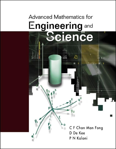 Бумажная книга «Advanced Mathematics For Engineering And Science», авторов Дэниел Де Ки, Ман Фонг К Ф Чан, П Н Калони - фото №1