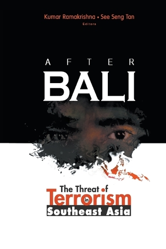 Паперова книга «After Bali: The Threat Of Terrorism In Southeast Asia», авторів Кумар Рамакрішна, Сі Сенг Тан - фото №1