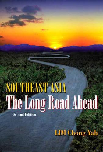 Бумажная книга «Southeast Asia: The Long Road Ahead (2nd Edition)», автор Чонг Ях Лим - фото №1