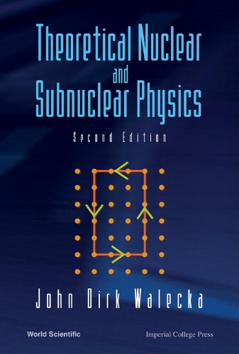 [object Object] «Theoretical Nuclear And Subnuclear Physics», автор Джон Дирк Валецка - фото №1