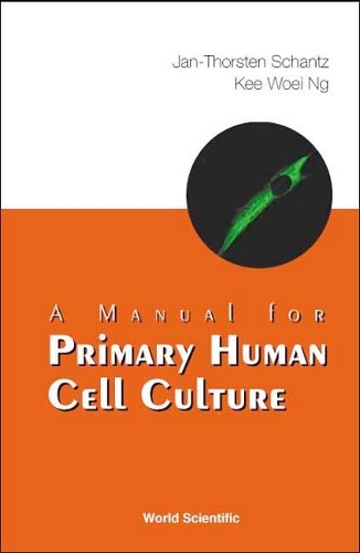 Паперова книга «Manual For Primary Human Cell Culture, A», авторів Ян-Торстен Шанц, Кі Воей Нг - фото №1