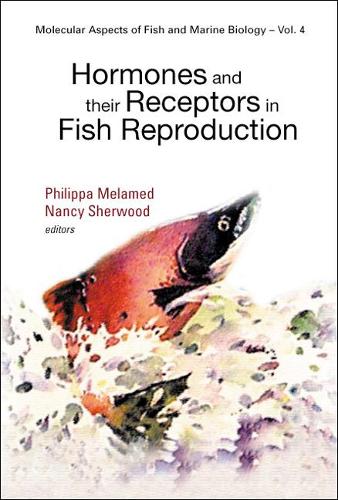 Паперова книга «Hormones And Their Receptors In Fish Reproduction», авторів Ненсі Шервуд, Філіпа Меламед - фото №1