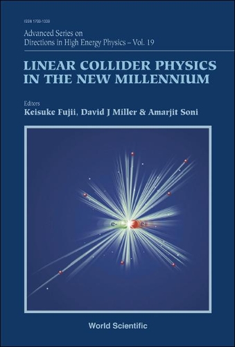 [object Object] «Linear Collider Physics In The New Millennium», авторів Амарджит Соні, Девід Джей Міллер, Кейсуке Фуджіі - фото №1