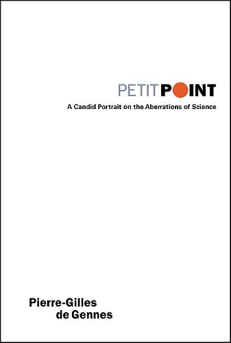 Бумажная книга «Petit Point: A Candid Portrait On The Aberrations Of Science», автор Пьер-Жиль де Генн - фото №1