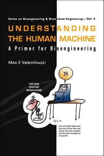 Бумажная книга «Understanding The Human Machine: A Primer For Bioengineering», автор Макс Э. Валентинуцци - фото №1