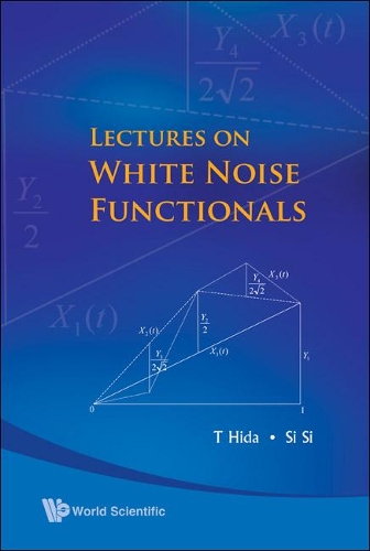 Паперова книга «Lectures On White Noise Functionals», авторів Сі Сі, Такеюкі Хіда - фото №1
