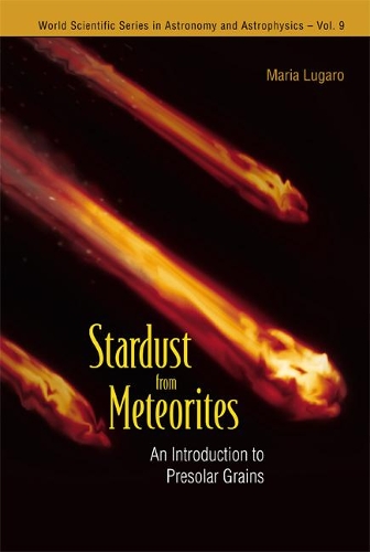 [object Object] «Stardust From Meteorites: An Introduction To Presolar Grains», автор Мария Лугаро - фото №1