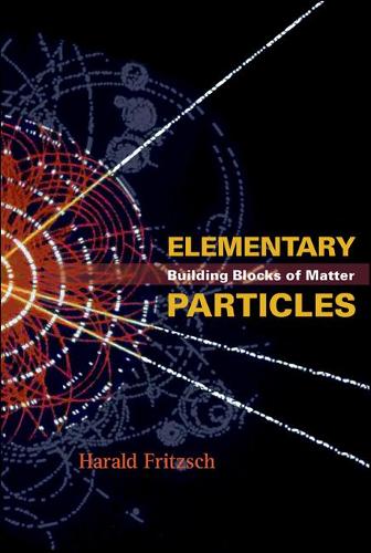 [object Object] «Elementary Particles: Building Blocks Of Matter», автор Гаральд Фріцш - фото №1