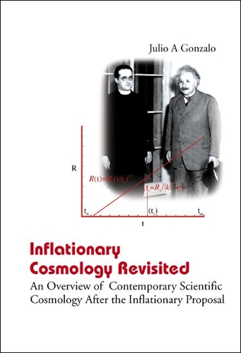 Бумажная книга «Inflationary Cosmology Revisited: An Overview Of Contemporary Scientific Cosmology After The Inflationary Proposal», автор Хулио А Гонсало - фото №1