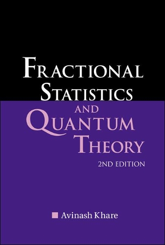 Бумажная книга «Fractional Statistics And Quantum Theory (2nd Edition)», автор Авинаш Кхаре - фото №1