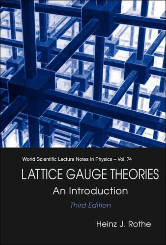 [object Object] «Lattice Gauge Theories: An Introduction (Third Edition)», автор Хайнц Дж. Роте - фото №1