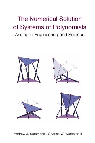 Бумажная книга «Numerical Solution Of Systems Of Polynomials Arising In Engineering And Science, The», авторов Эндрю Дж. Соммез, Чарльз В. Вамплер, Ii - фото №1