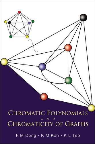 [object Object] «Chromatic Polynomials And Chromaticity Of Graphs», авторів Фенмін Дун, Кі Л Тео, Кхі-менг Кох - фото №1