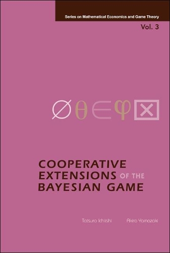 [object Object] «Cooperative Extensions Of The Bayesian Game», авторів Акіра Ямадзакі, Тацуро Ічііші - фото №1