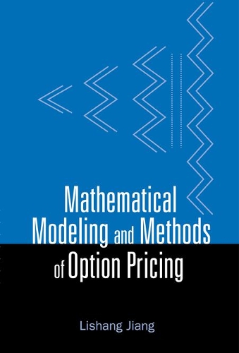Бумажная книга «Mathematical Modeling And Methods Of Option Pricing», автор Лишань Цзян - фото №1