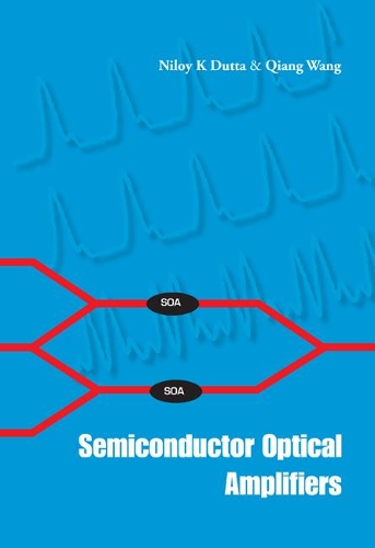 Бумажная книга «Semiconductor Optical Amplifiers», авторов Нилой К Дутта, Цян Ван - фото №1