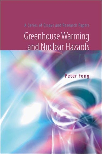 Бумажная книга «Greenhouse Warming And Nuclear Hazards: A Series Of Essays And Research Papers», автор Питер Фонг - фото №1