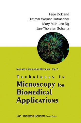 [object Object] «Techniques In Microscopy For Biomedical Applications», авторів Дітмар Вернер Гутмахер, Ян-Торстен Шанц, Мері Мах-Лі Нг, Тер'є Докланд - фото №1