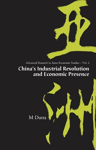 Бумажная книга «China's Industrial Revolution And Economic Presence», автор Маноранджан Дутта - фото №1