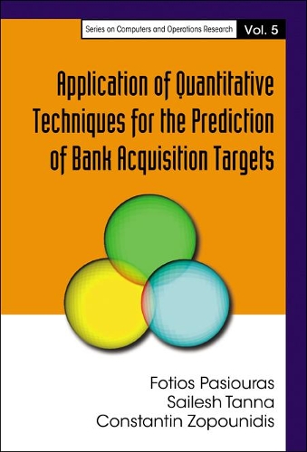 Бумажная книга «Application Of Quantitative Techniques For The Prediction Of Bank Acquisition Targets», авторов Константин Зопунидис, Фотиос Пасиорас, Сайлеш Кумар Танна - фото №1