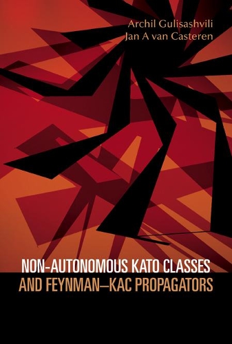 [object Object] «Non-autonomous Kato Classes And Feynman-kac Propagators», авторів Арчіл Гулісашвілі, Ян А. Ван Кастерен - фото №1
