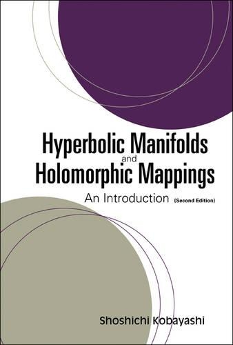 [object Object] «Hyperbolic Manifolds And Holomorphic Mappings: An Introduction», автор Шошичи Кобаяси - фото №1