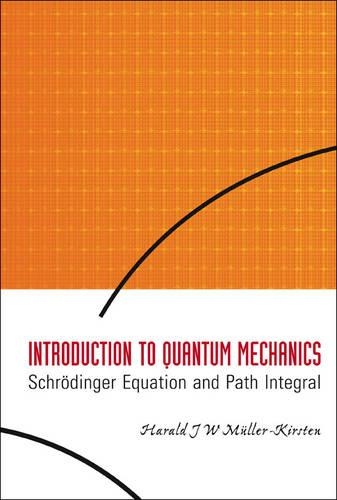 Паперова книга «Introduction To Quantum Mechanics: Schrodinger Equation And Path Integral», автор Харальд Й. В. Мюллер-Кірстен - фото №1