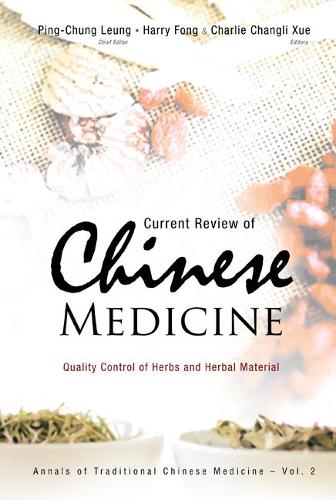 Бумажная книга «Current Review Of Chinese Medicine: Quality Control Of Herbs And Herbal Material», авторов Чарли Чангли Сюэ, Гарри Х. С. Фонг, Пин-чун Люн - фото №1
