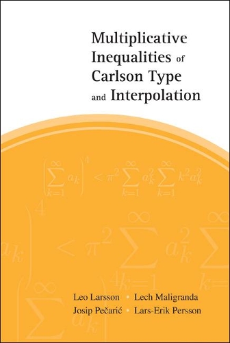 [object Object] «Multiplicative Inequalities Of Carlson Type And Interpolation», авторов Йосип Печарич, Ларс-Эрик Перссон, Лех Малигранда, Лео Ларссон - фото №1