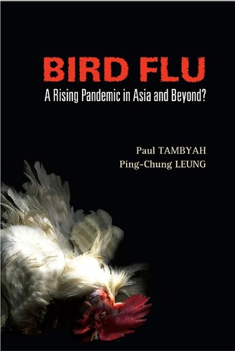 Бумажная книга «Bird Flu: A Rising Pandemic In Asia And Beyond?», авторов Пол Анатхараджа Тамбиах, Пин-чун Люн - фото №1