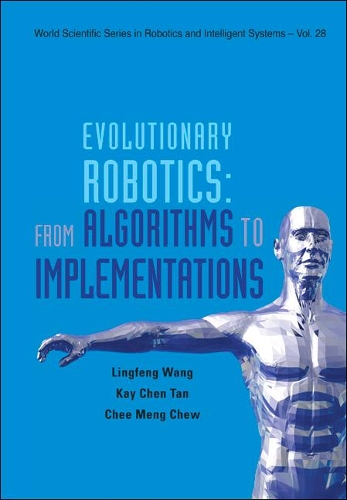 Паперова книга «Evolutionary Robotics: From Algorithms To Implementations», авторів Чі-Менг Чу, Кей Чен Тан, Лінг Фенг Ванг - фото №1