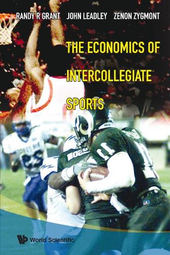 Бумажная книга «Economics Of Intercollegiate Sports, The», авторов Джон К. Лидли, Рэнди Р. Грант, Зенон X Зигмонт - фото №1