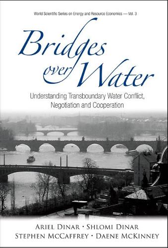 Бумажная книга «Bridges Over Water: Understanding Transboundary Water Conflict, Negotiation And Cooperation», авторов Ариэль Динар, Даэн С Маккинни, Шломи Динар, Стивен Маккаффри - фото №1